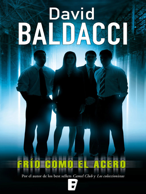 Title details for Frío como el acero (Serie Camel Club 3) by David Baldacci - Available